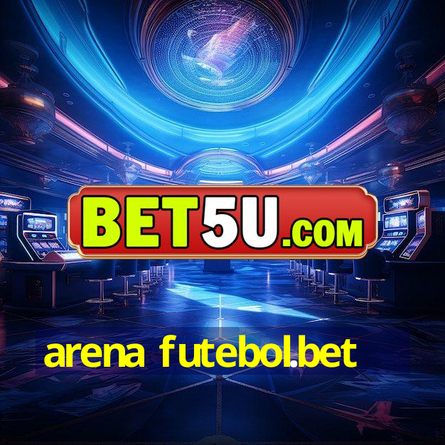 arena futebol.bet